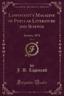 Lippincott's Magazine of Popular Literature and Science, Vol. 13: January, 1874 (Classic Reprint)