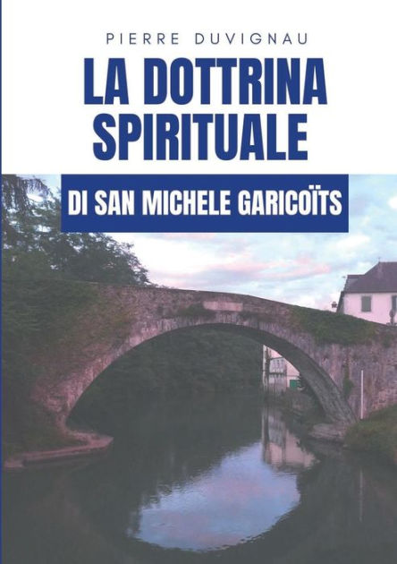 La dottrina spirituale di san Michele Garicoïts by Pierre Duvignau