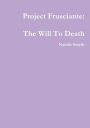 Project Frusciante: The Will To Death