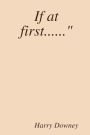 If at first......