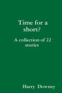 Tiime for a short?