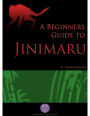 A Beginners Guide to Jinimaru