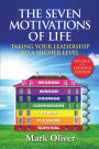 The Seven Motivations of Life: Taking Your Leadership to a Higher Level