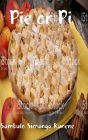 Pie or Pi