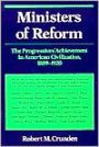 Ministers of Reform: The Progressives' Achievement in American Civilization, 1889-1920