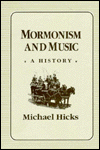 Mormonism and Music: A History
