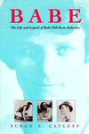 The Life and Legend of Babe Didrikson Zaharias