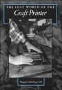 The Lost World of the Craft Printer
