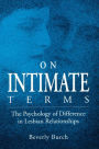 On Intimate Terms: The Psychology of Difference in Lesbian Relationships