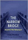 Title: The Narrow Bridge: Beyond the Holocaust, Author: Isaac Neuman