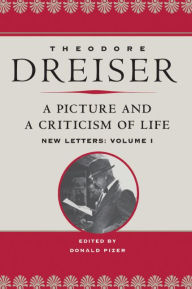 Title: A Picture and a Criticism of Life: New Letters, Author: Theodore Dreiser