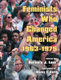 Feminists Who Changed America, 1963-1975