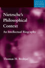 Nietzsche's Philosophical Context: An Intellectual Biography