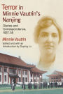 Terror in Minnie Vautrin's Nanjing: Diaries and Correspondence, 1937-38