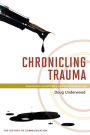 Chronicling Trauma: Journalists and Writers on Violence and Loss