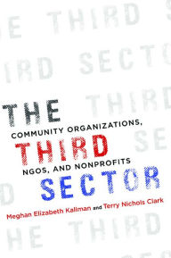 Title: The Third Sector: Community Organizations, NGOs, and Nonprofits, Author: Meghan Kallman