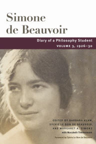 Title: Diary of a Philosophy Student: Volume 3, 1926-30, Author: Simone de Beauvoir