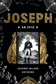 Title: Joseph: An Epic, Author: Zachary Hutchins