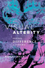 Visual Alterity: Seeing Difference in Cinema