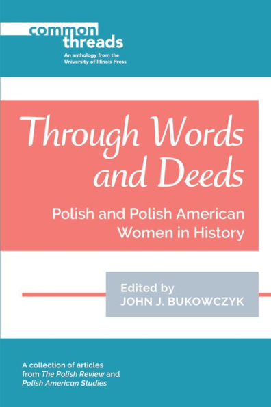 Through Words and Deeds: Polish and Polish American Women in History