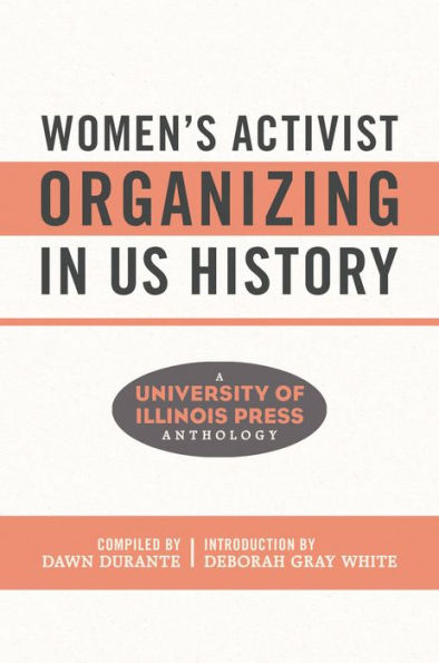 Women's Activist Organizing in US History: A University of Illinois Press Anthology