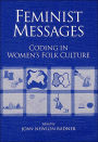Feminist Messages: Coding in Women's Folk Culture