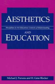 Title: AESTHETICS & EDUCATION / Edition 1, Author: Michael J Parsons