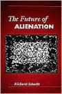 The Future of Alienation