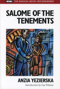 Title: Salome of the Tenements, Author: Anzia Yezierska