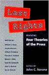 Last Rights: Revisiting Four Theories of the Press