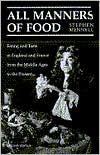 All Manners of Food: Eating and Taste in England and France from the Middle Ages to the Present / Edition 2