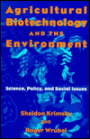 Agricultural Biotechnology and the Environment: Science, Policy, and Social Issues