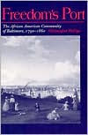 Freedom's Port: The African American Community of Baltimore, 1790-1860 / Edition 1