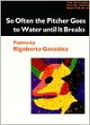 So Often the Pitcher Goes to Water Until It Breaks: POEMS