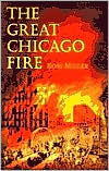 Title: The Great Chicago Fire, Author: Ross Miller