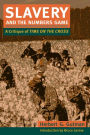 Slavery and the Numbers Game: A CRITIQUE OF TIME ON THE CROSS