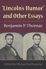 Lincoln's Humor and other Essays