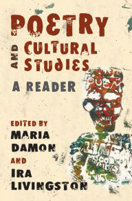 Title: Poetry and Cultural Studies: A Reader, Author: Maria Damon
