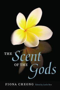 Title: The Scent of the Gods, Author: Fiona Cheong