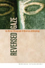 Reversed Gaze: An African Ethnography of American Anthropology