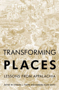 Title: Transforming Places: Lessons from Appalachia, Author: Stephen L. Fisher