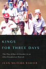 Kings for Three Days: The Play of Race and Gender in an Afro-Ecuadorian Festival