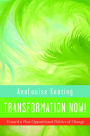 Transformation Now!: Toward a Post-Oppositional Politics of Change