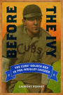 Before the Ivy: The Cubs' Golden Age in Pre-Wrigley Chicago