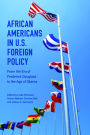African Americans in U.S. Foreign Policy: From the Era of Frederick Douglass to the Age of Obama