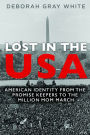 Lost in the USA: American Identity from the Promise Keepers to the Million Mom March