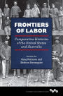 Frontiers of Labor: Comparative Histories of the United States and Australia