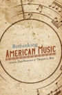 Rethinking American Music