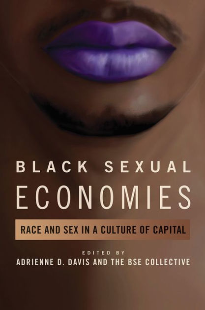 Black Sexual Economies Race and Sex in a Culture of Capital by Adrienne D picture image
