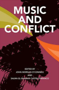 Title: Music and Conflict, Author: John Morgan O'Connell